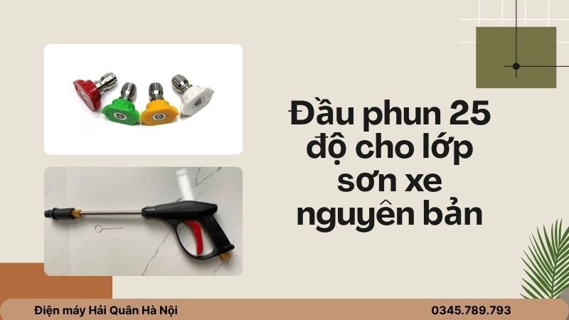 Đầu phun 25 độ: “Người bạn thân” của lớp sơn xe nguyên bản