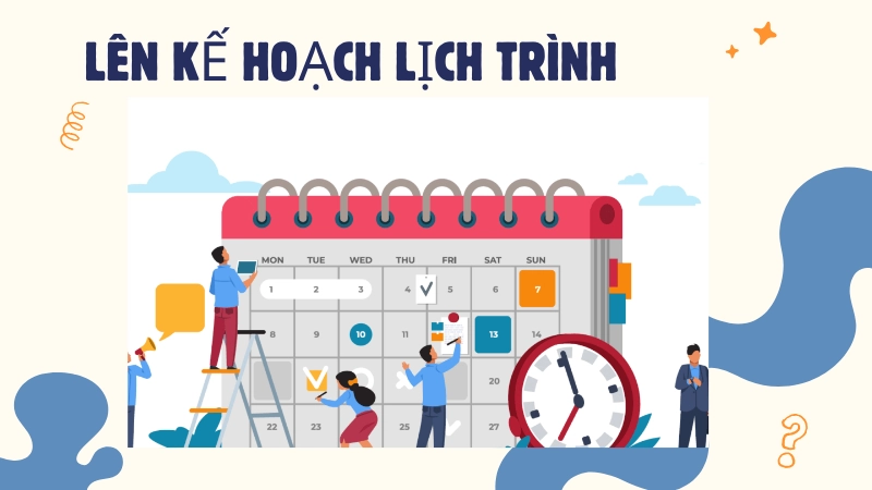 Lên kế hoạch lịch trình giúp tiết kiệm thời gian