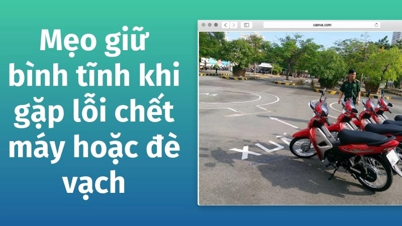 Mẹo giữ bình tĩnh khi gặp lỗi chết máy hoặc đè vạch