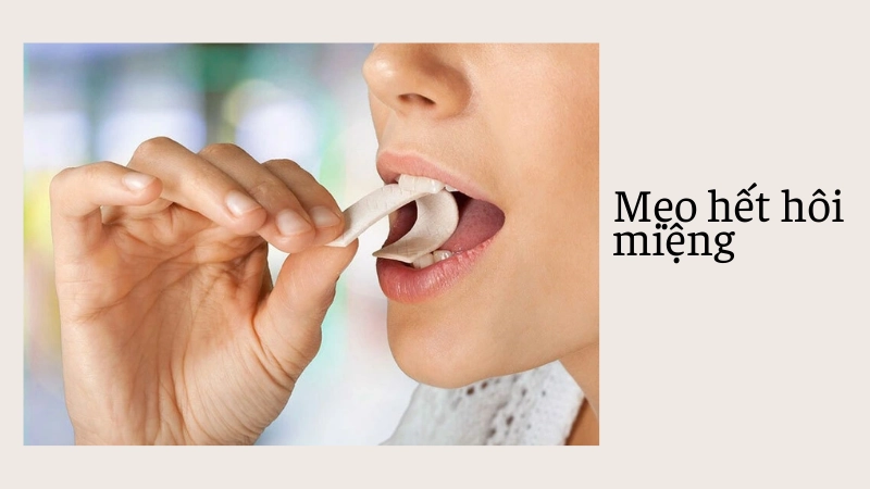 Mẹo khử mùi miệng cấp tốc sau khi ăn